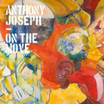 On The Move Anthony Joseph